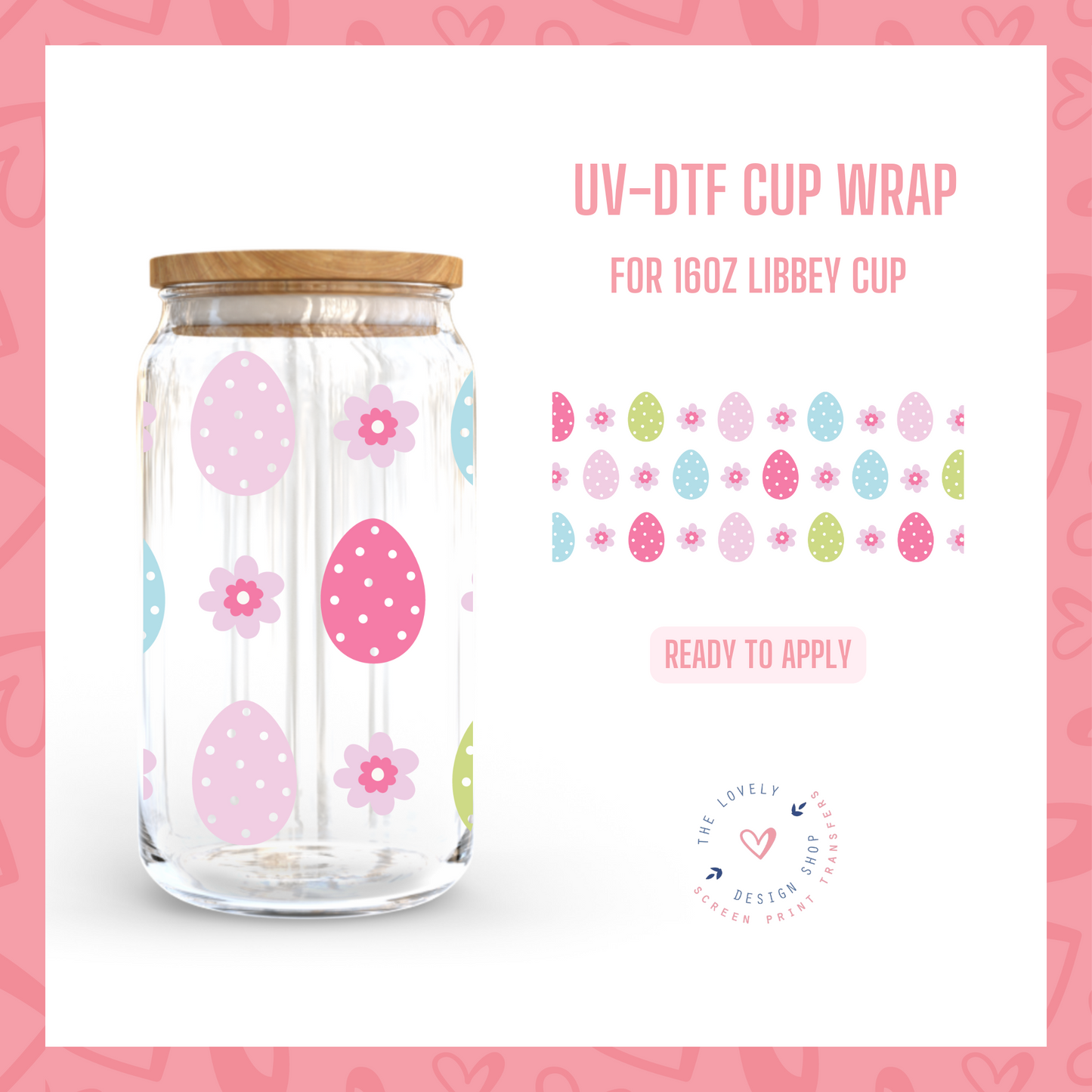 Easter Cute Eggs - UV DTF 16 oz Libbey Cup Wrap (Ready to Ship) Mar 4