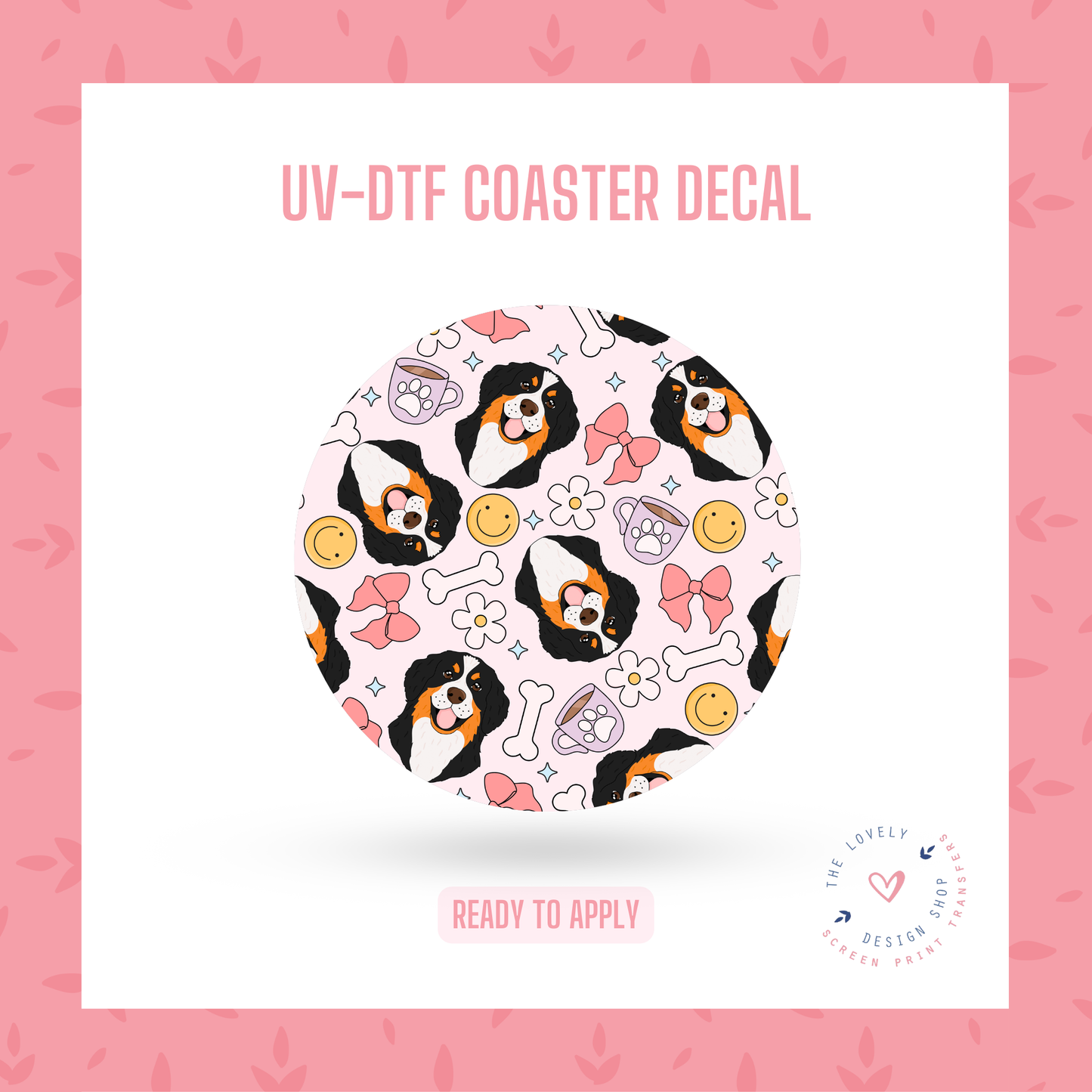 Bernese Mountain - UV DTF Coaster Decal - Nov 4