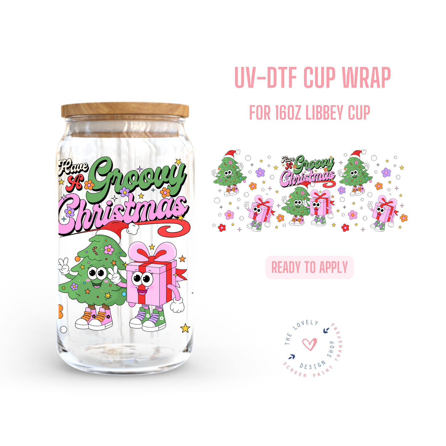 Have A Groovy Christmas w/Characters - UV DTF 16 oz Libbey Cup Wrap - Oct 8