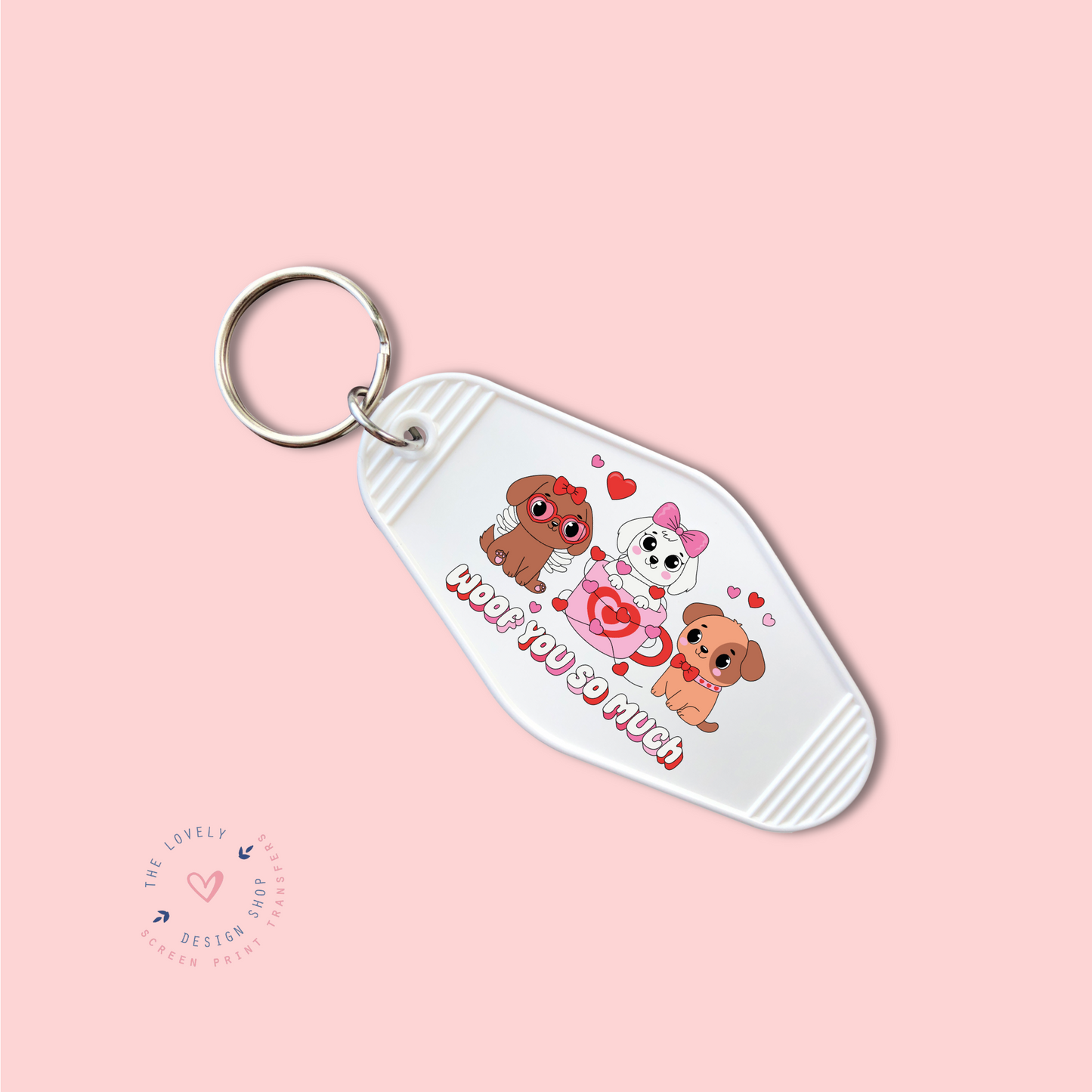 Woof You So Much - Keychain UV DTF Decal - Jan 14