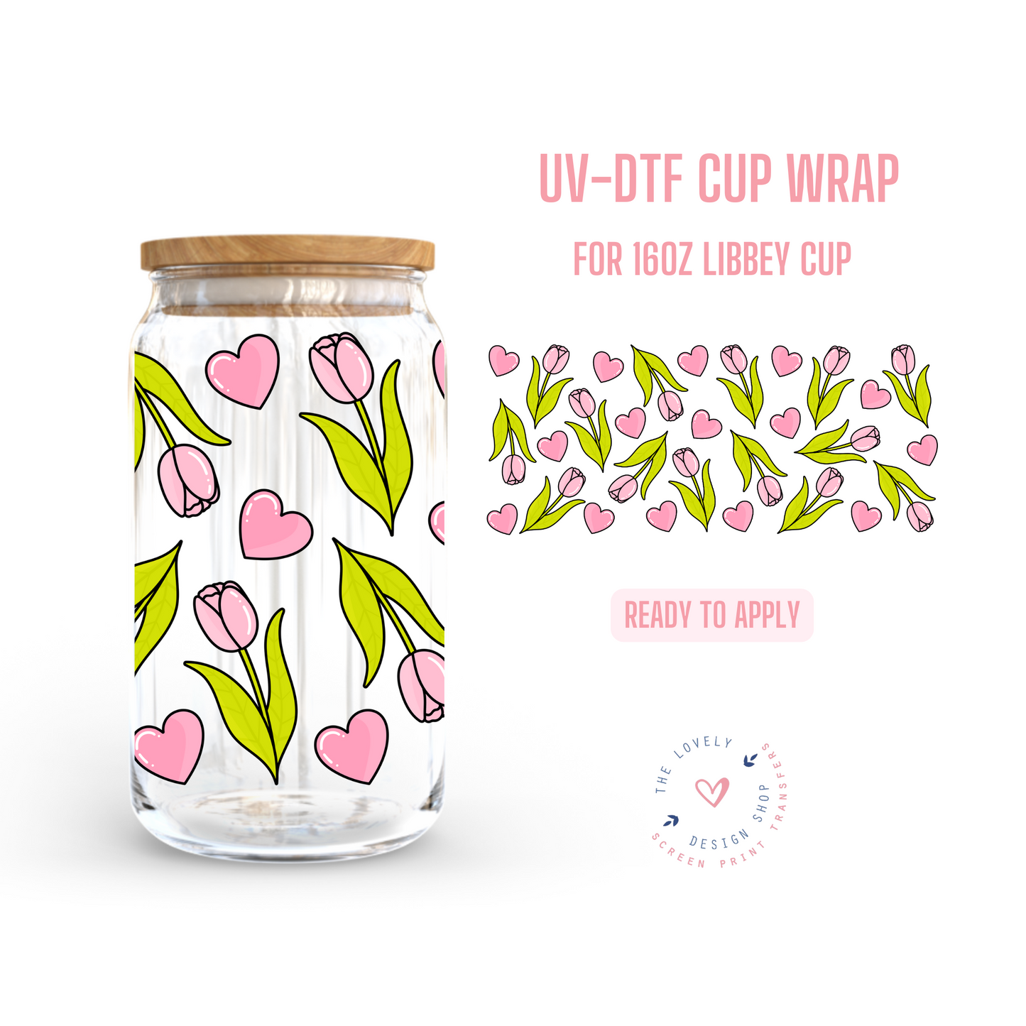 Soft Tulip - UV DTF 16 oz Libbey Cup Wrap - Dec 23