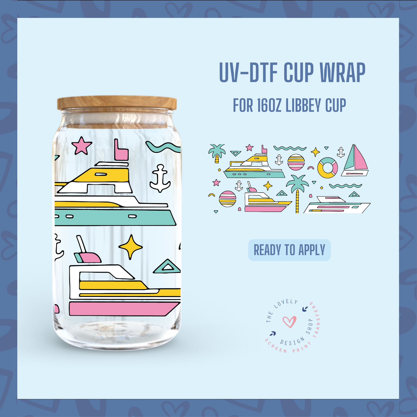 Yachty - UV DTF 16 oz Libbey Cup Wrap (Ready to Ship) May 13