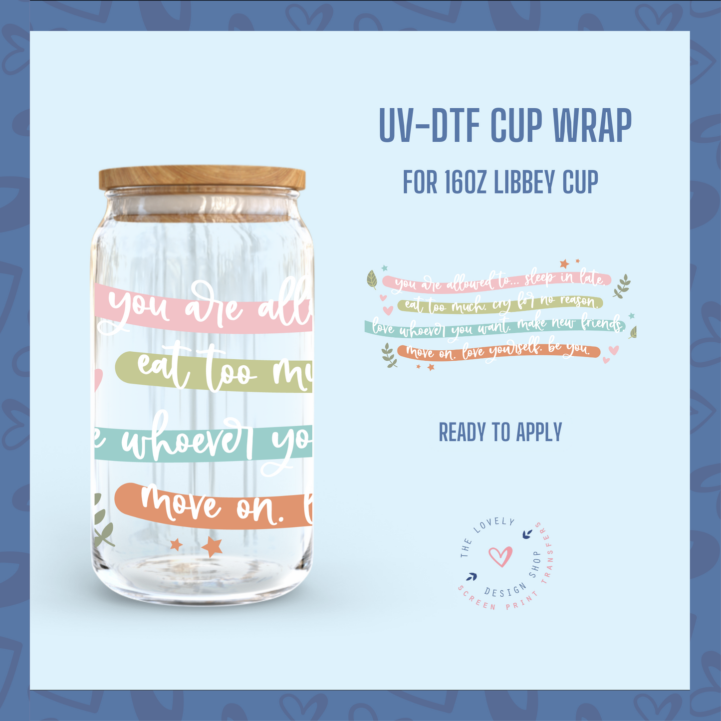 You're Allowed To - UV DTF 16 oz Libbey Cup Wrap (Ready to Ship)