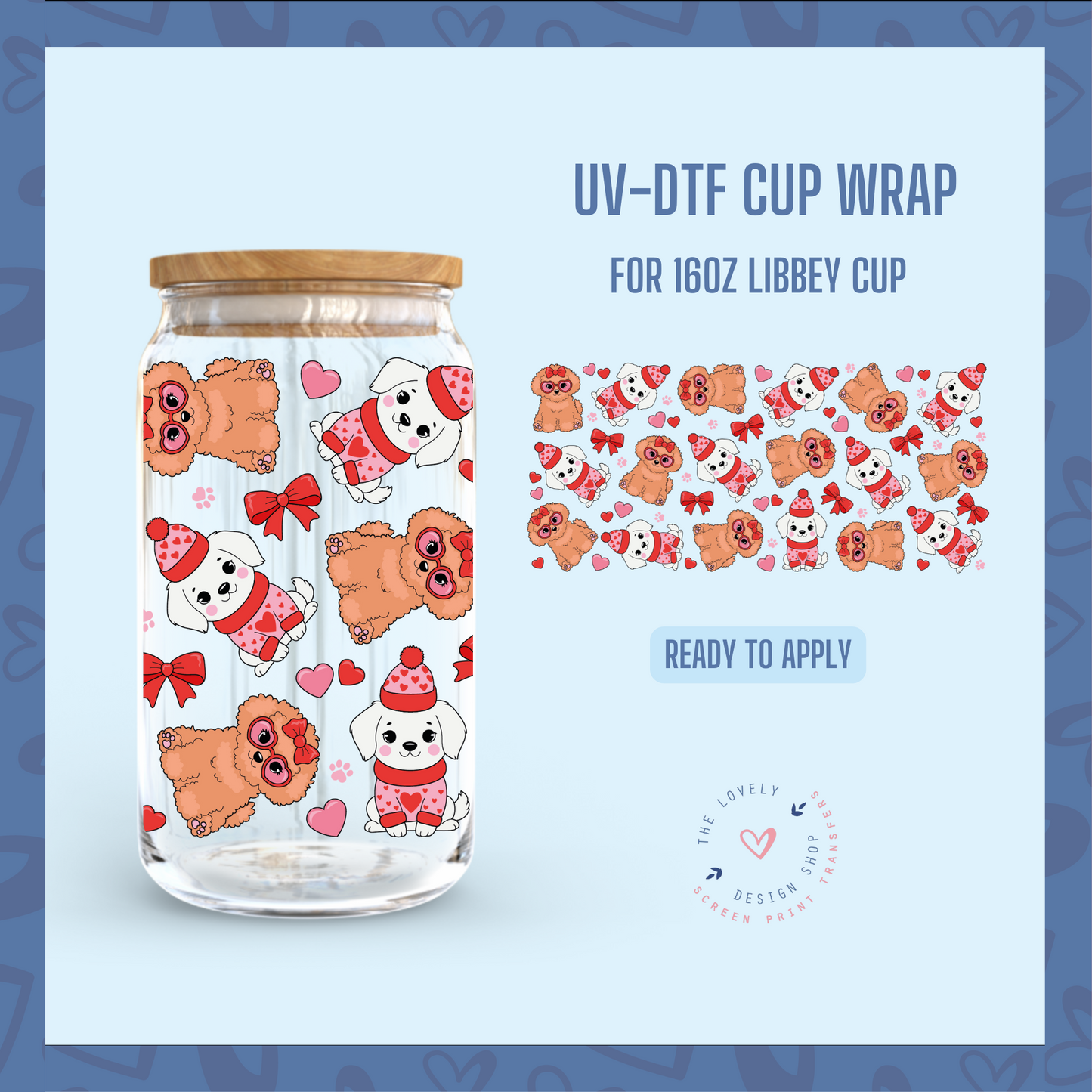 Valentine Dogs - UV DTF 16 oz Libbey Cup Wrap - Jan 14