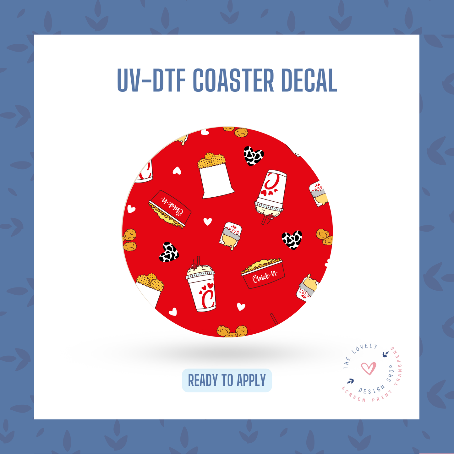 Chick-N - UV DTF Coaster Decal - Nov 12