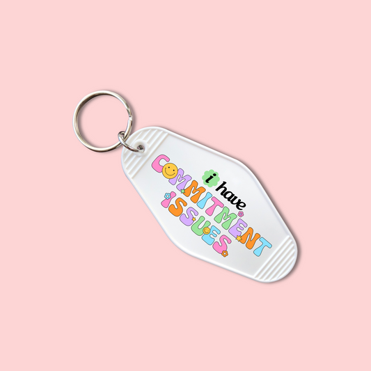 I Have Commitment Issues -  Keychain UV DTF Decal - July 22