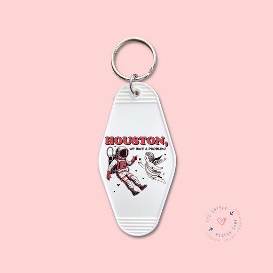 Houston, We Have A Problem - Keychain UV DTF Decal - Dec 16