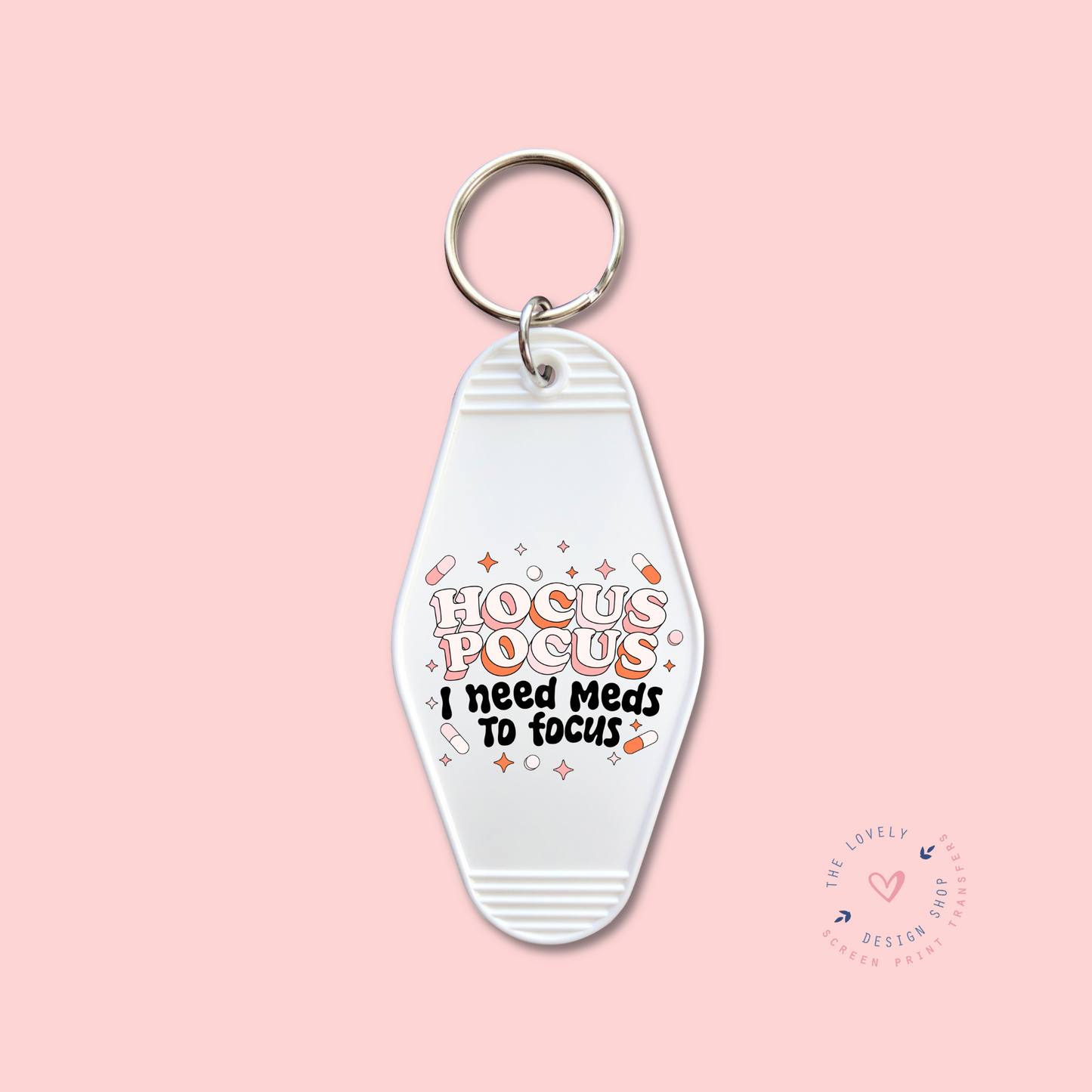 Hocus Pocus I Need Meds To Focus -  Keychain UV DTF Decal - Aug 19