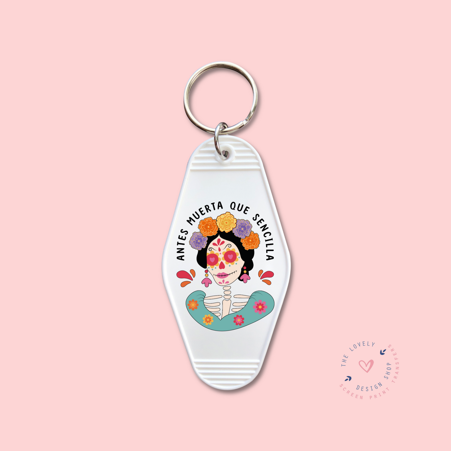 Antes Muerta Que Sencilla -  Keychain UV DTF Decal - Aug 26