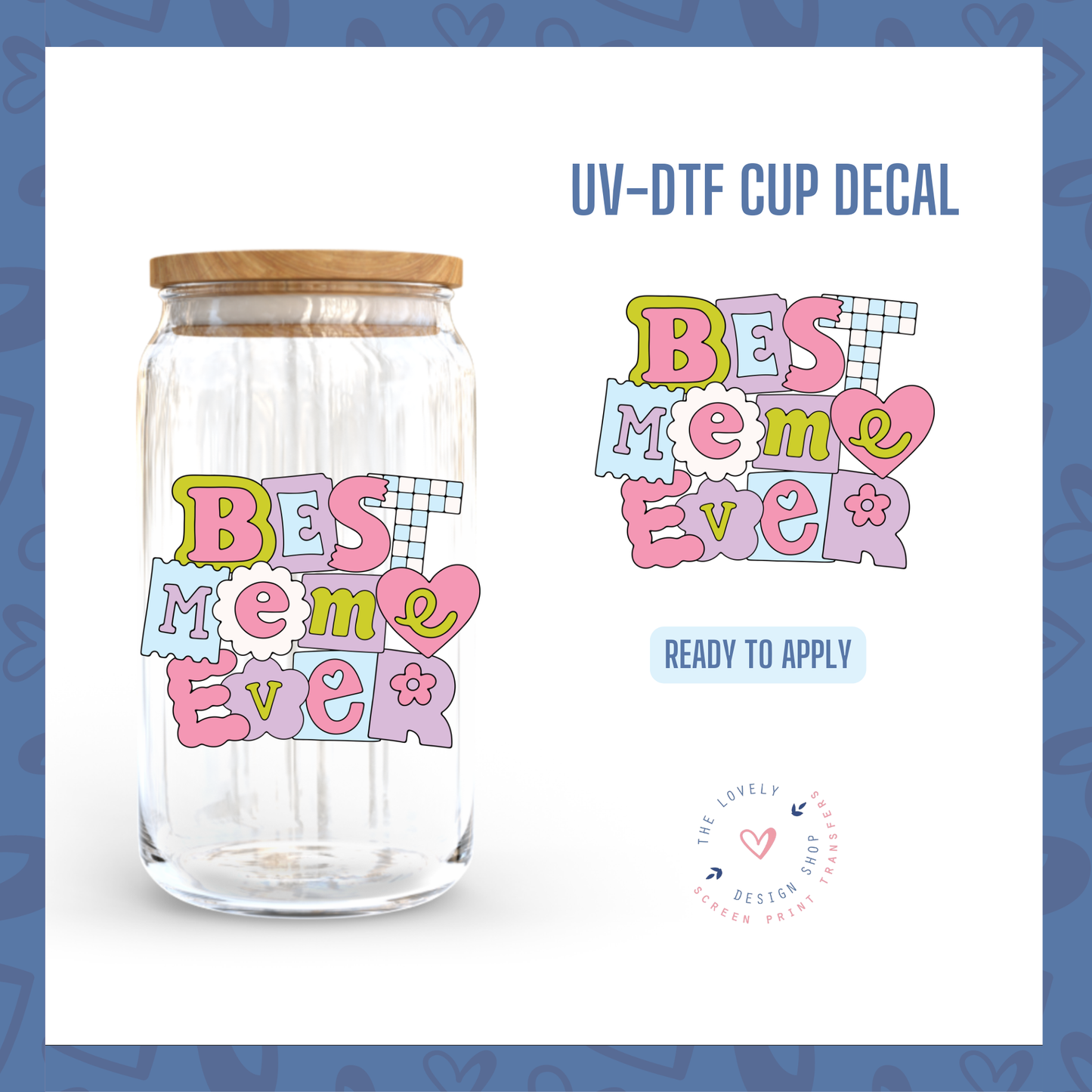 Best Meme Ever - UV DTF Cup Decal (Ready to Ship) May 28