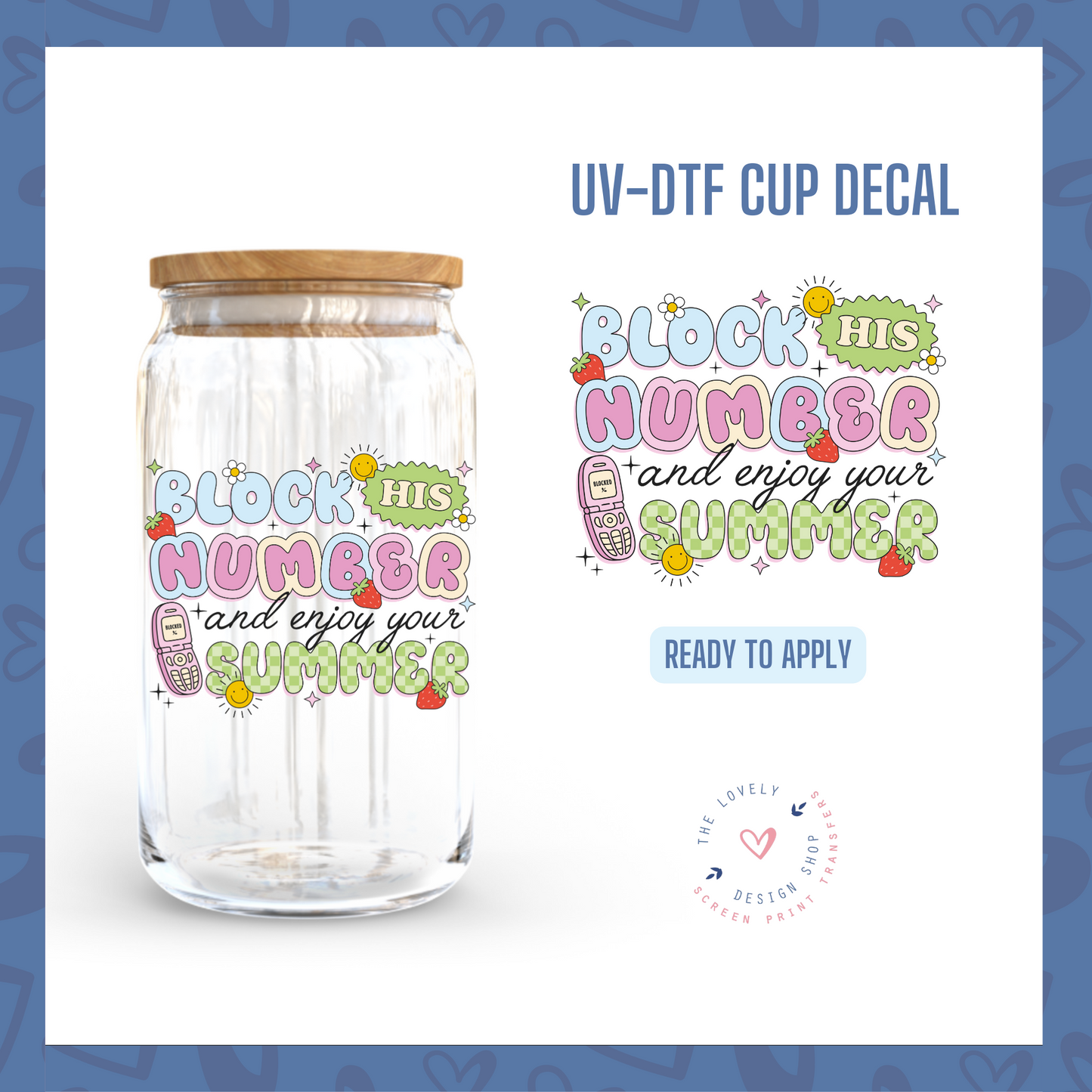 Block His Number - UV DTF Cup Decal (Ready to Ship) May 13