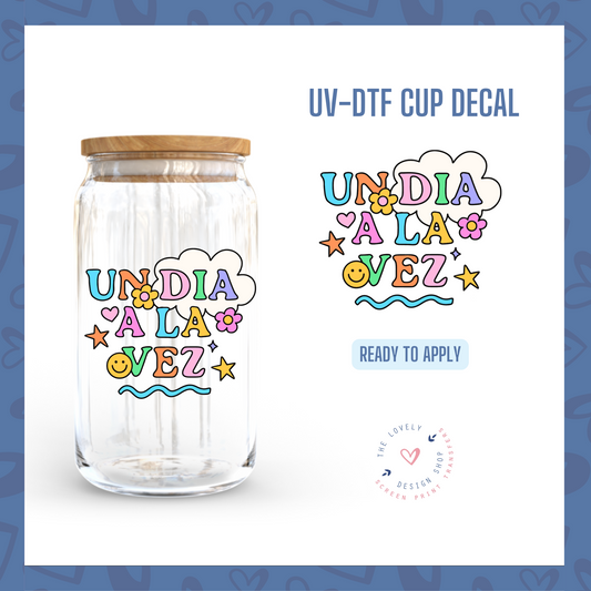 Un Dia A La Vez - UV DTF Cup Decal (Ready to Ship) Apr 17