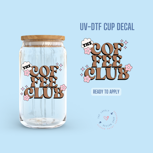 The Coffee Club - UV DTF Cup Decal - Aug 26