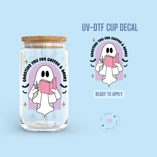 Ghosting You For Coffee & Books - UV DTF Cup Decal (Ready to Ship) Jun 17