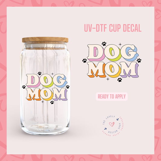 Cute Dog Mom - UV DTF Cup Decal (Ready to Ship) Jun 10