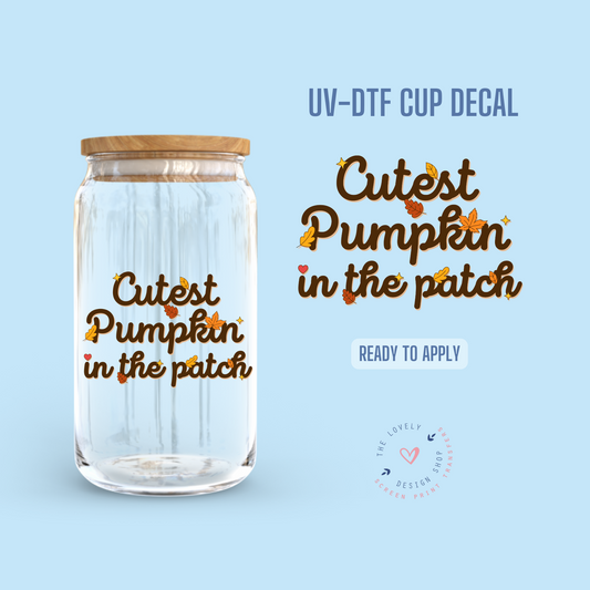 Cutest Pumpkin In The Patch - UV DTF Cup Decal - Sep 23