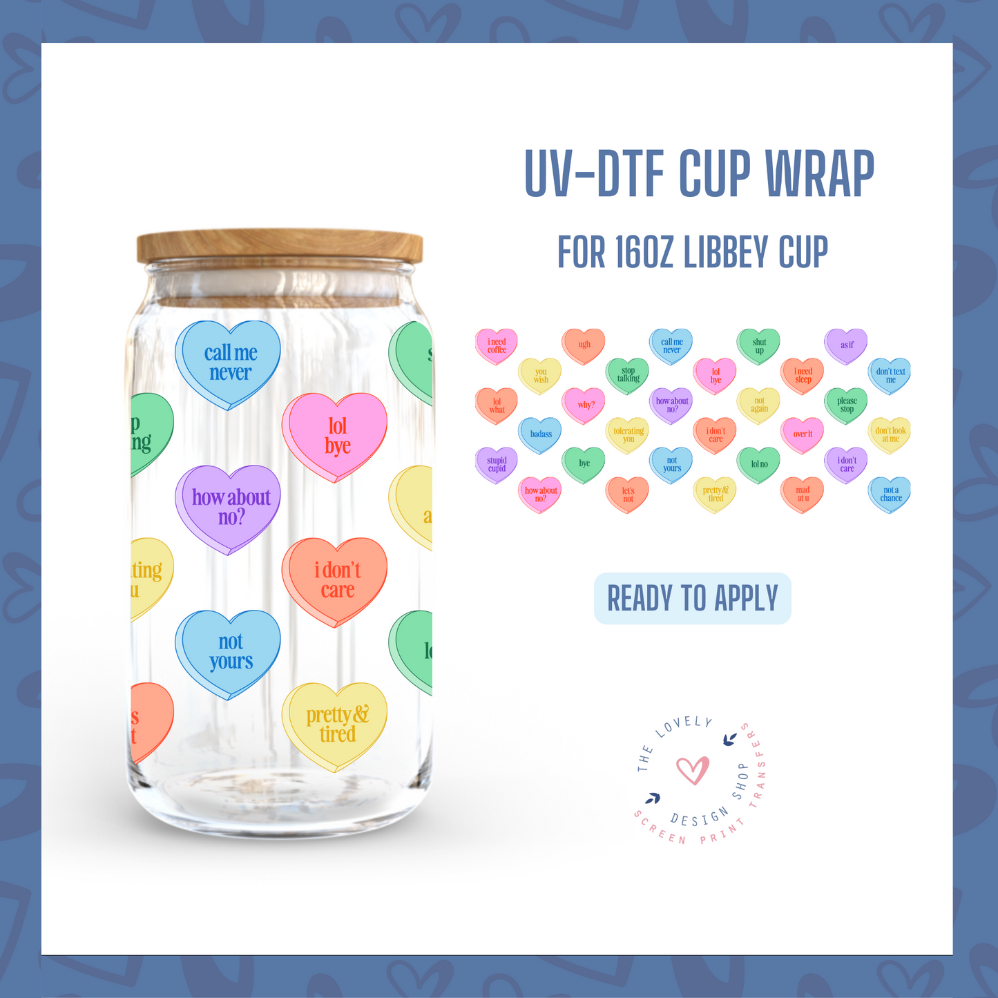 Sarcastic Hearts - UV DTF 16 oz Libbey Cup Wrap - Jan 20