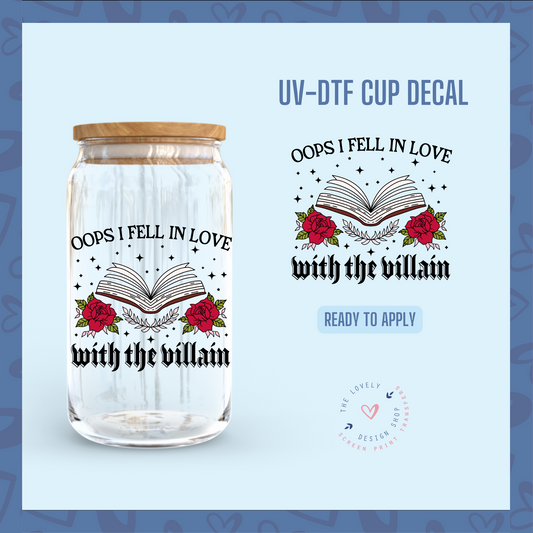 Oops I Fell In Love With The Villain - UV DTF Cup Decal (Ready to Ship) Apr 29