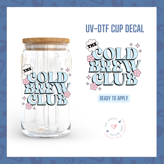 The Cold Brew Club - UV DTF Cup Decal - Aug 26