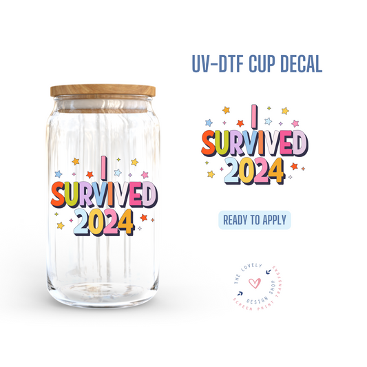 I Survived 2024 - UV DTF Cup Decal - Dec 23