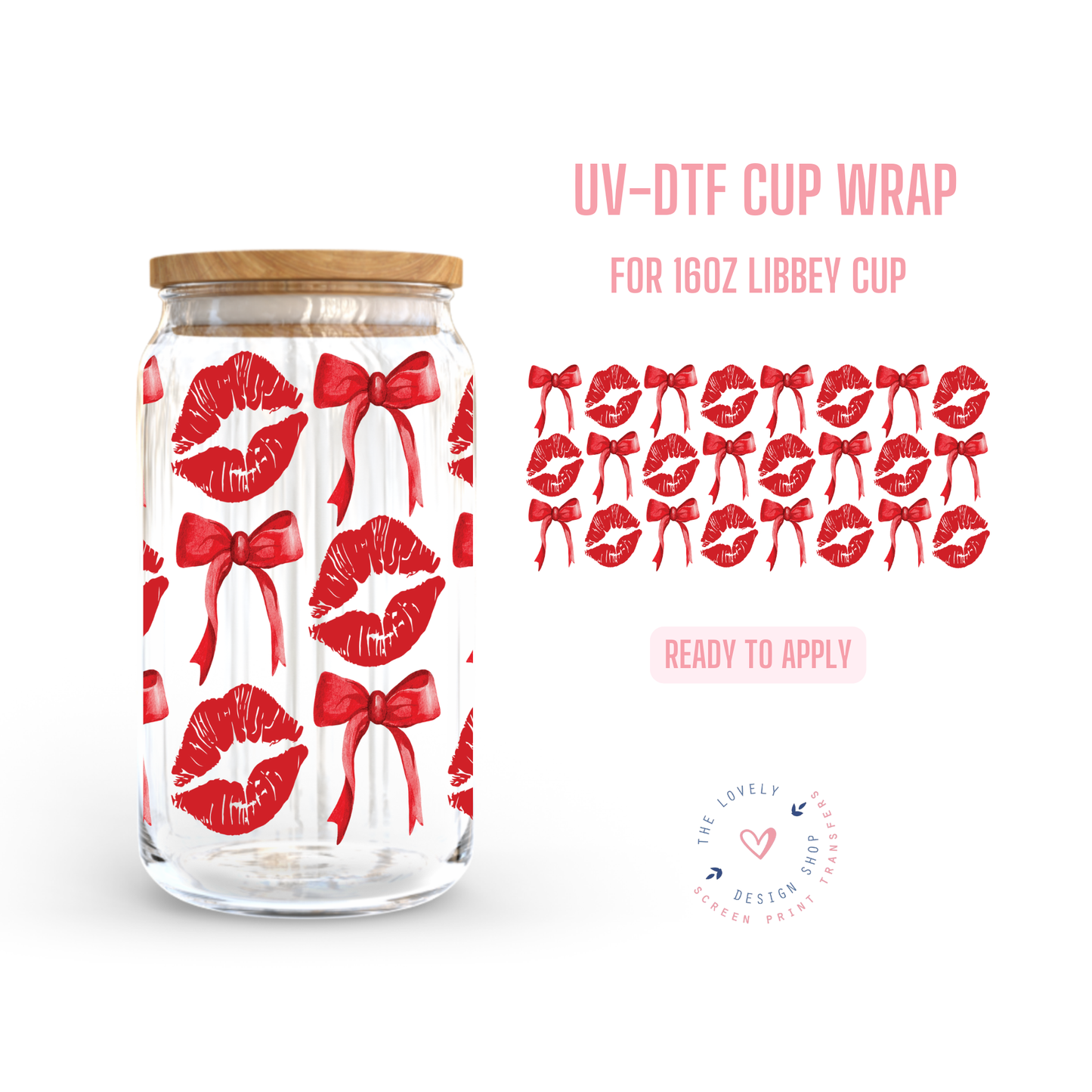 Lips And Bows - UV DTF 16 oz Libbey Cup Wrap - Dec 2