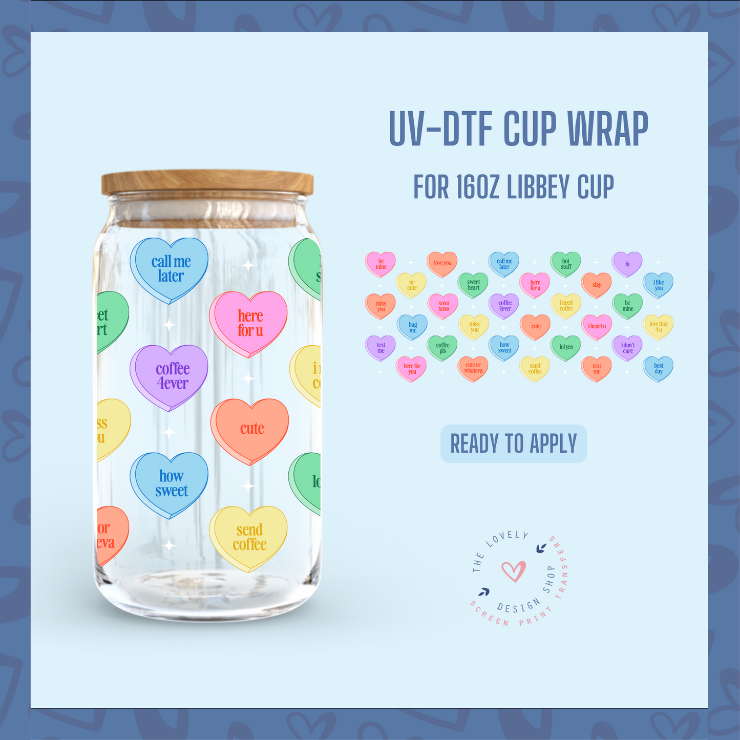 Convo Hearts - UV DTF 16 oz Libbey Cup Wrap - Jan 20