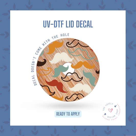 Modest Mustaches - UV DTF Lid Decal (Ready to Ship) May 13