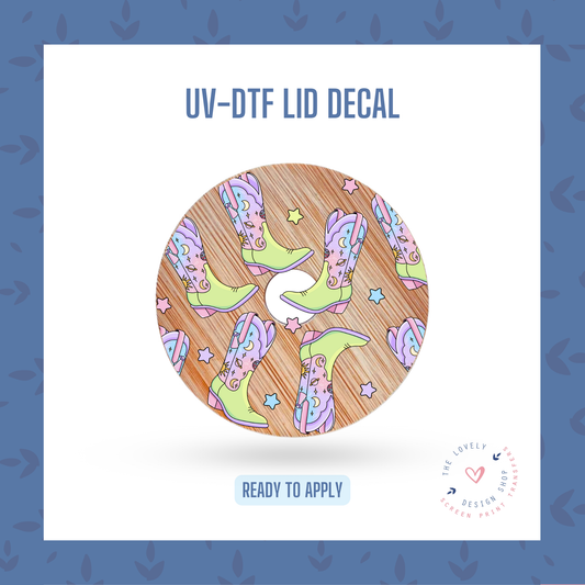 Cosmic Cowgirl Boots - UV DTF Lid Decal - Jul 15