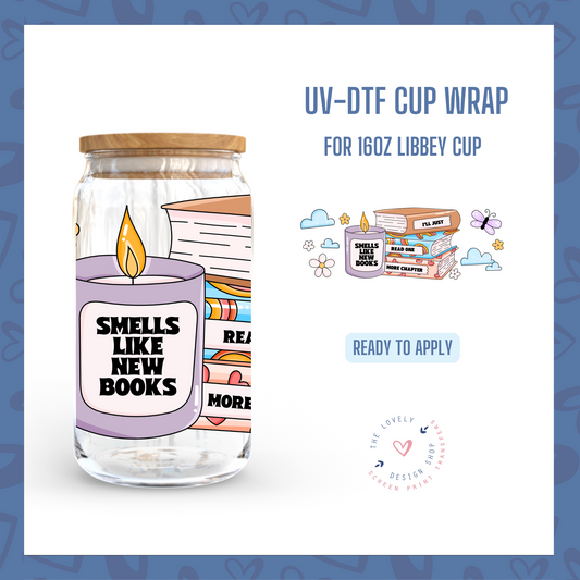 Smell Like New Books - UV DTF 16 oz Libbey Cup Wrap (Ready to Ship) Apr 17