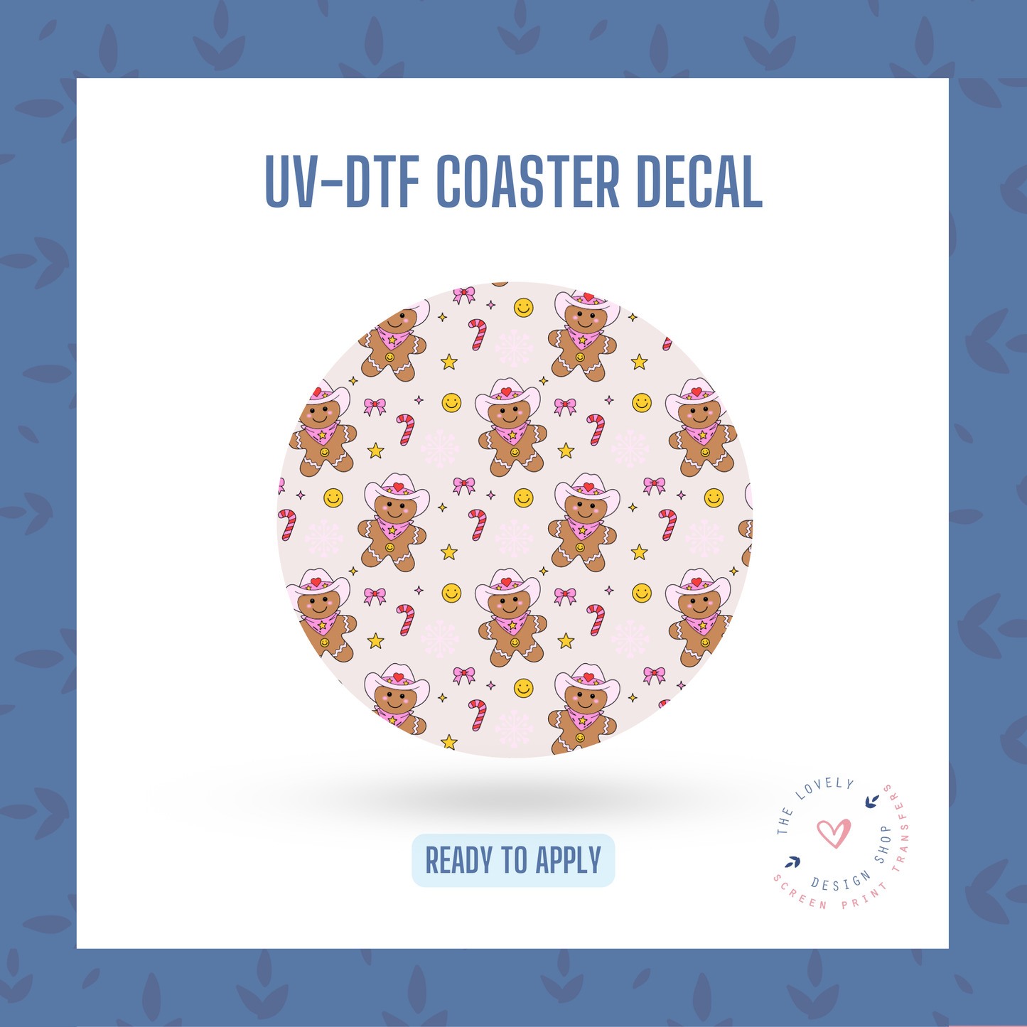 Howdy Gingerbread - UV DTF Coaster Decal - Oct 28