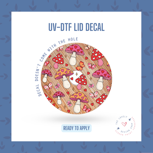 Mushroom In My Heart - UV DTF Lid Decal - Dec 9