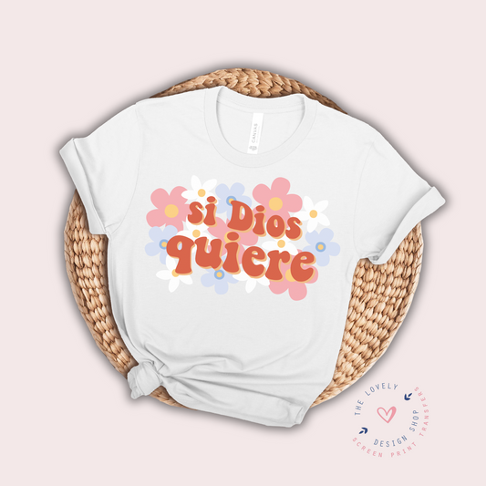 Si Dios Quiere - FULL COLOR DTF TRANSFER (Ready to Ship)