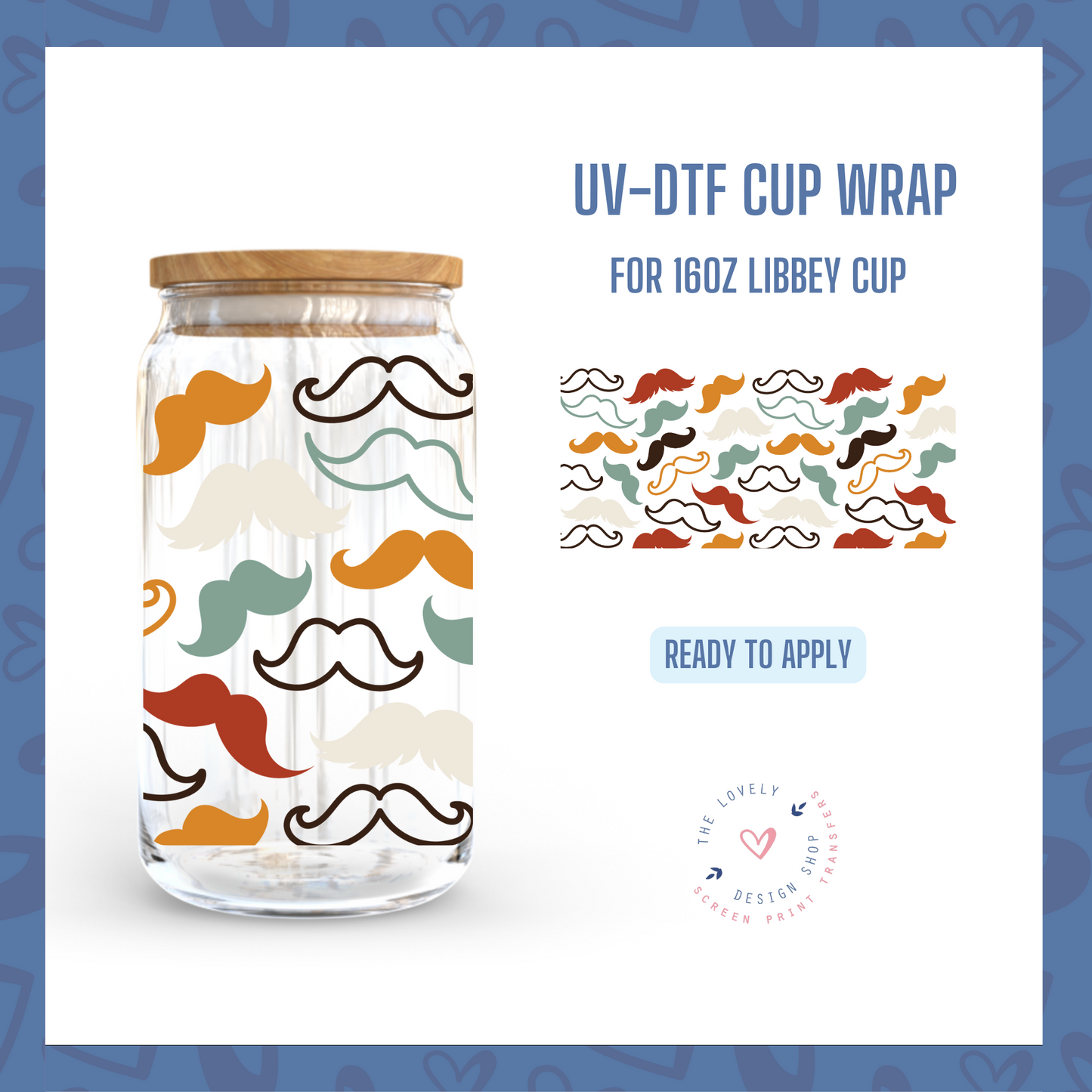 Modest Mustaches - UV DTF 16 oz Libbey Cup Wrap (Ready to Ship) May 13