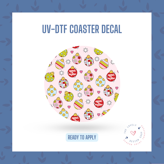 Baubles - UV DTF Coaster Decal - Sep 23