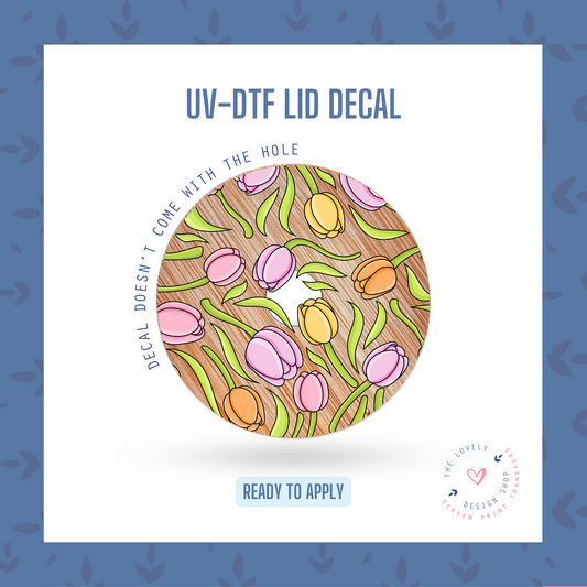 Spring Tulip - UV DTF Lid Decal (Ready to Ship) Apr 17