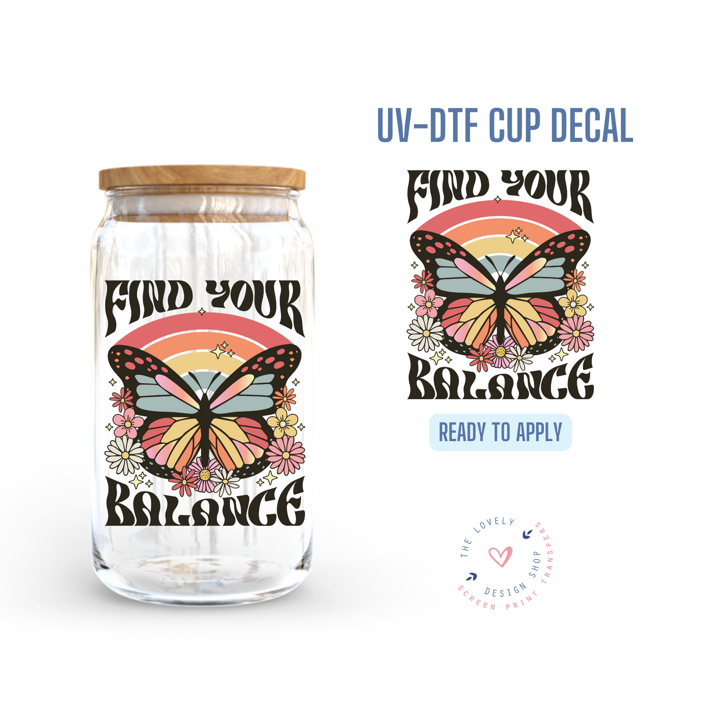 Find Your Balance - UV DTF Cup Decal (Ready to Ship) Apr 22