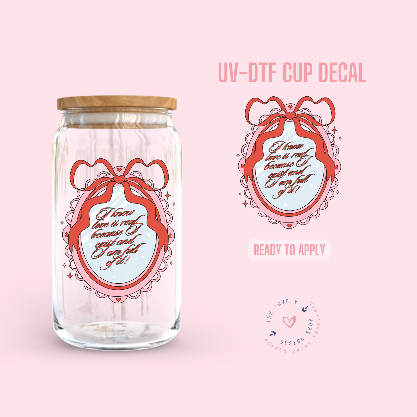 Love Is Real Mirror - UV DTF Cup Decal - Dec 31