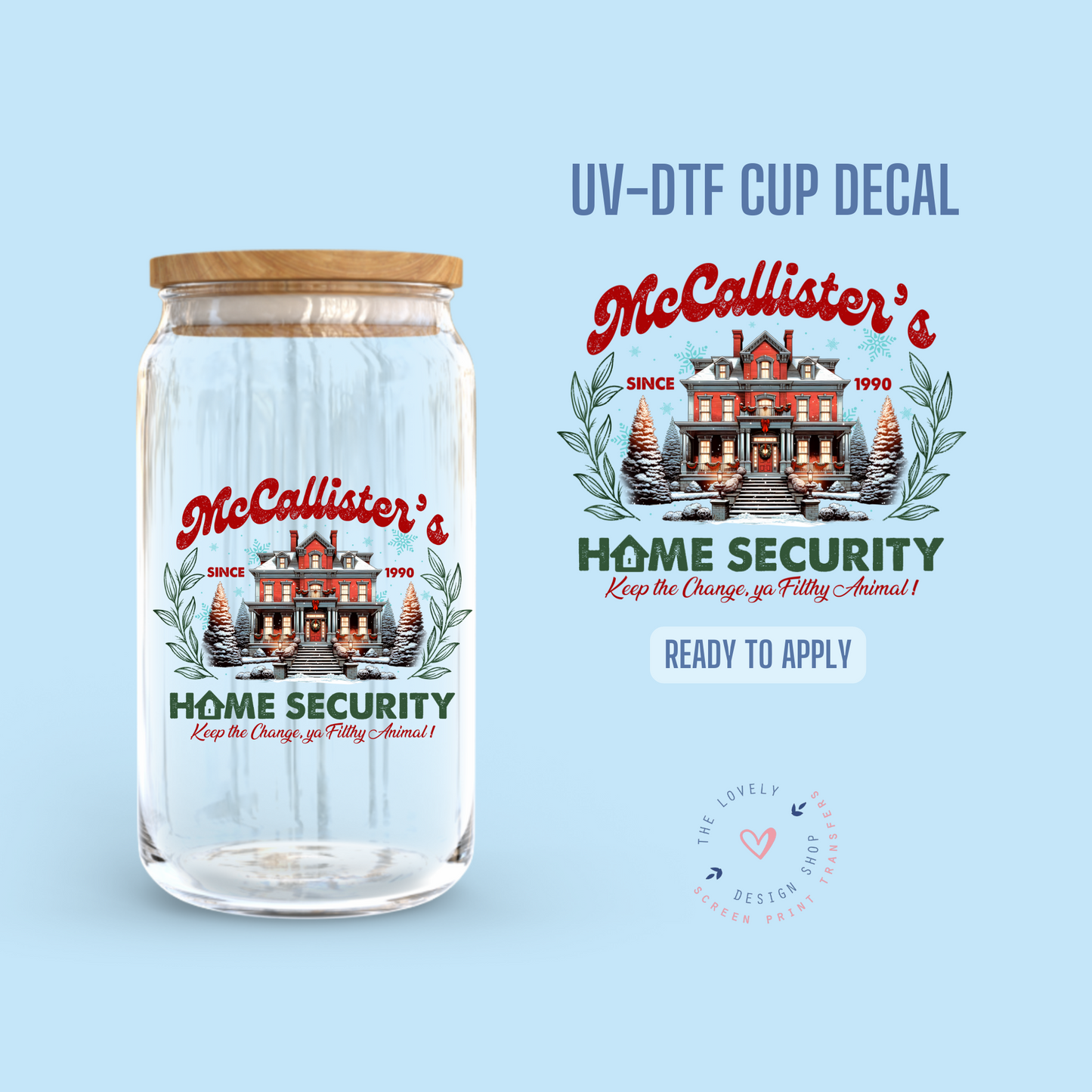 McCallister's Home Security - UV DTF Cup Decal - Oct 28