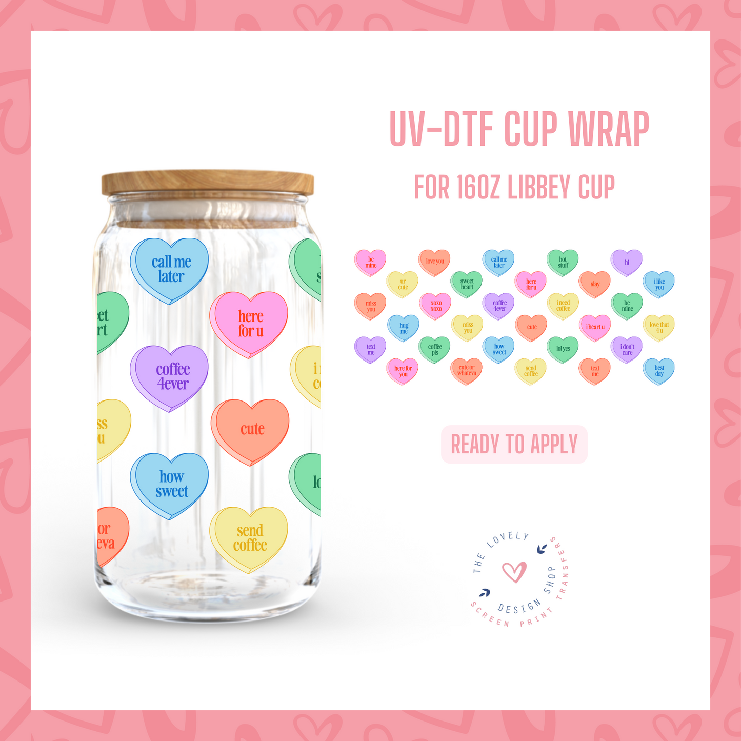 Convo Hearts - UV DTF 16 oz Libbey Cup Wrap - Jan 20