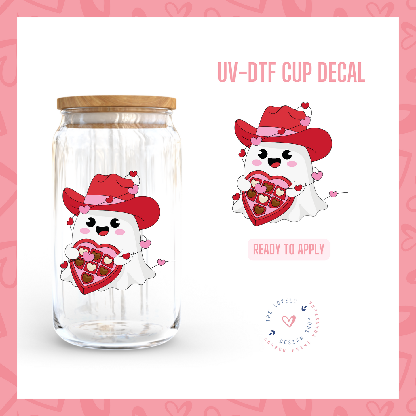 Howdy Valentine Ghost W/Chocolates - UV DTF Cup Decal - Dec 31