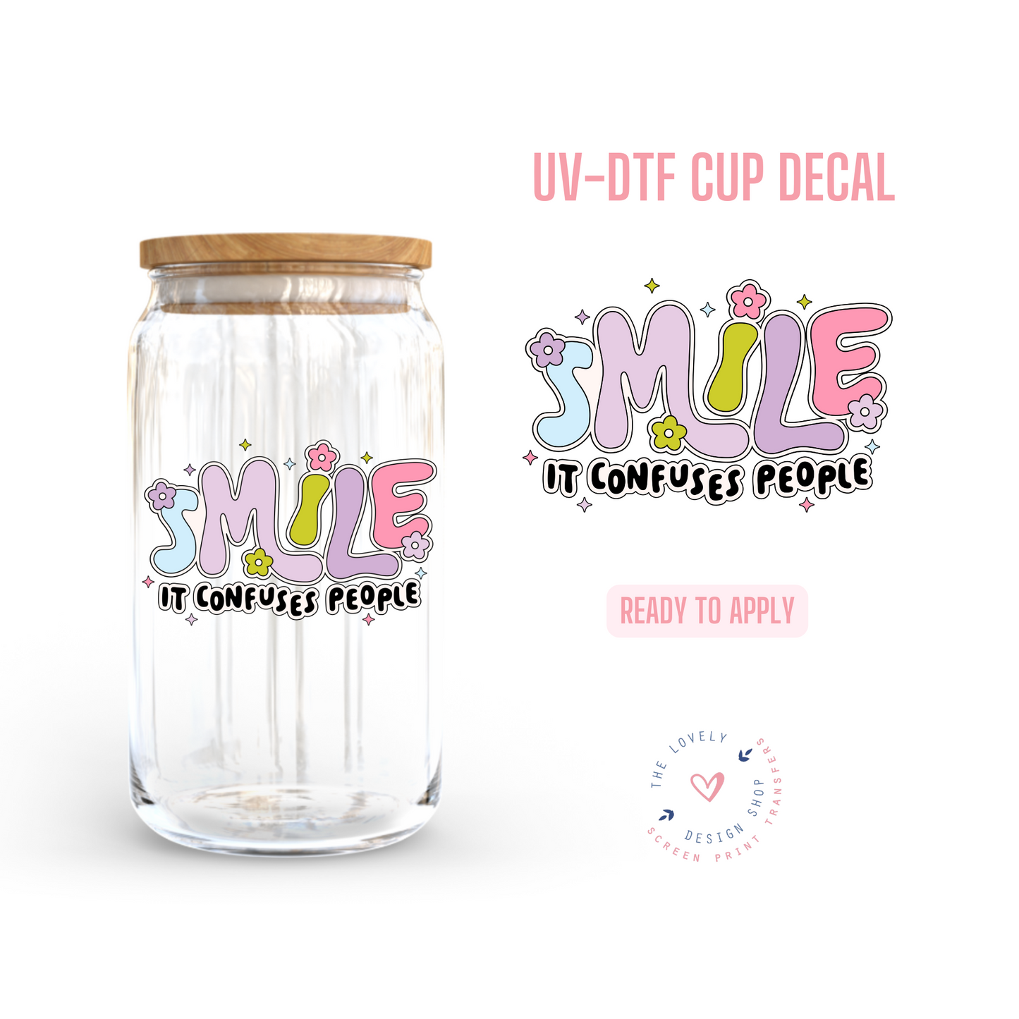 Smile - UV DTF Cup Decal - Jan 6