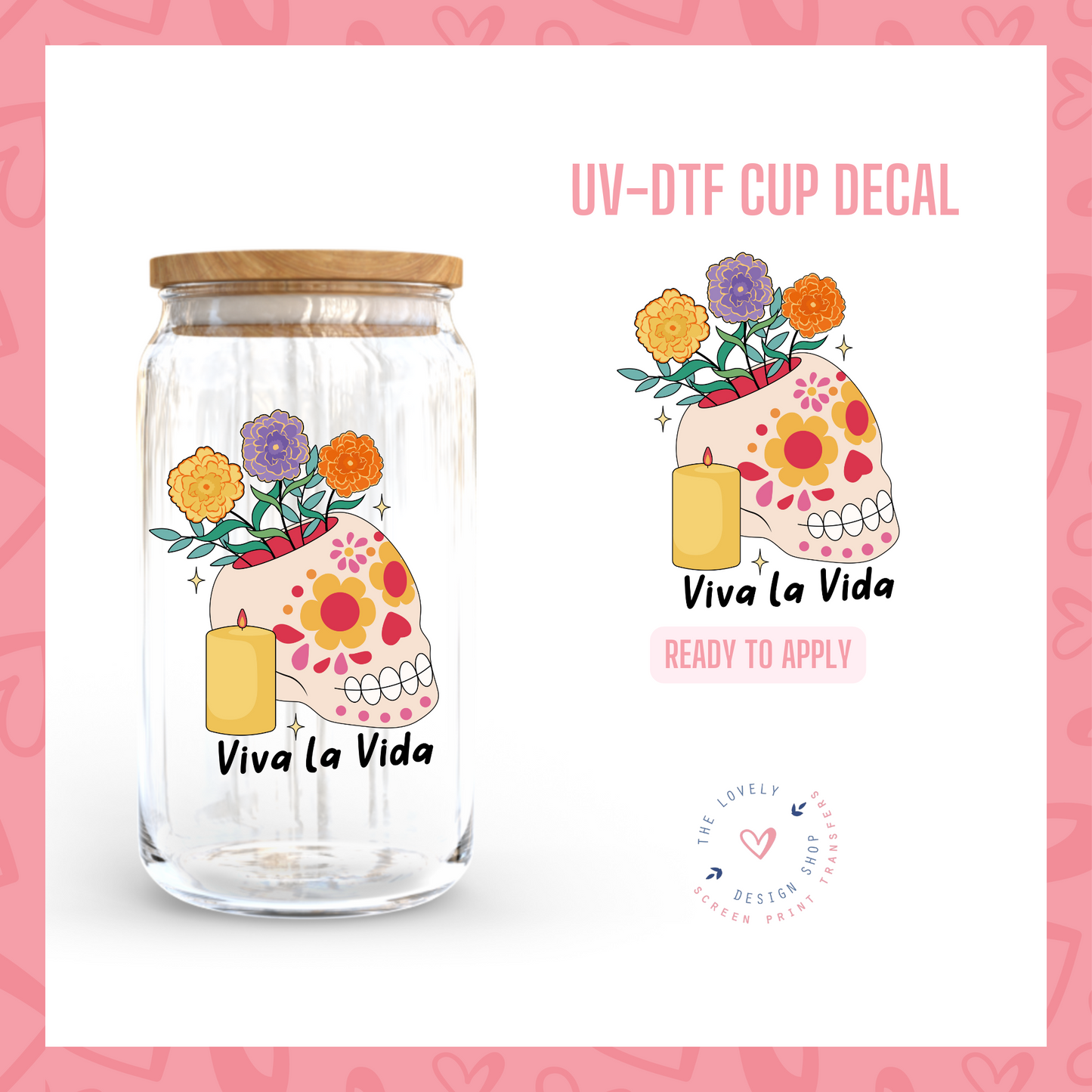 Vive La Vida - UV DTF Cup Decal - Aug 26