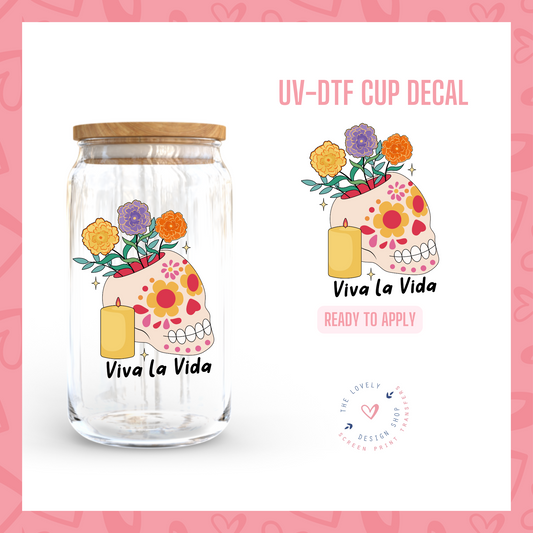 Vive La Vida - UV DTF Cup Decal - Aug 26