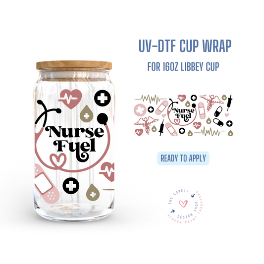 Nurse Fuel - UV DTF 16 oz Libbey Cup Wrap (Ready to Ship)