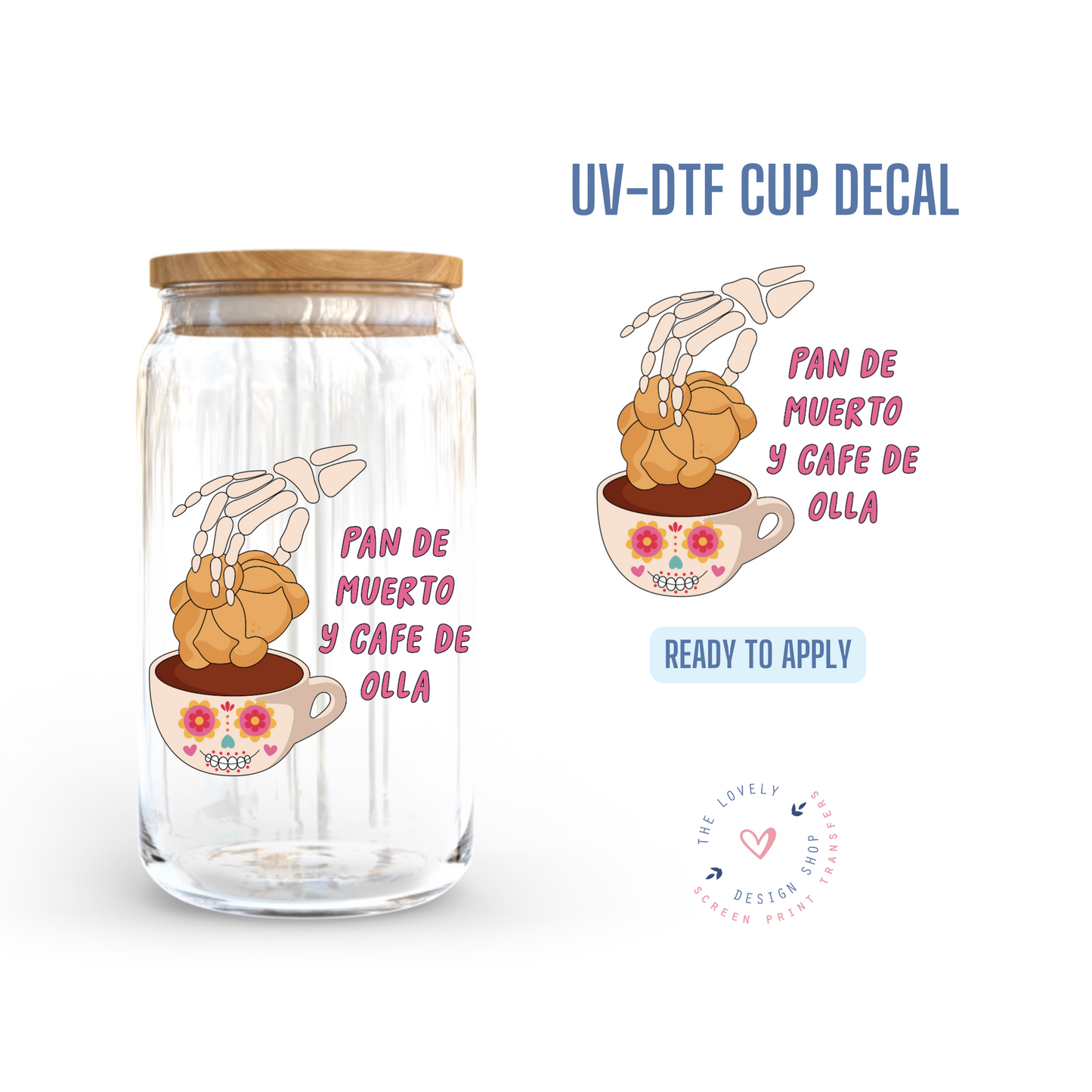 Pan De Muerto Y Cafe De Olla - UV DTF Cup Decal - Aug 26