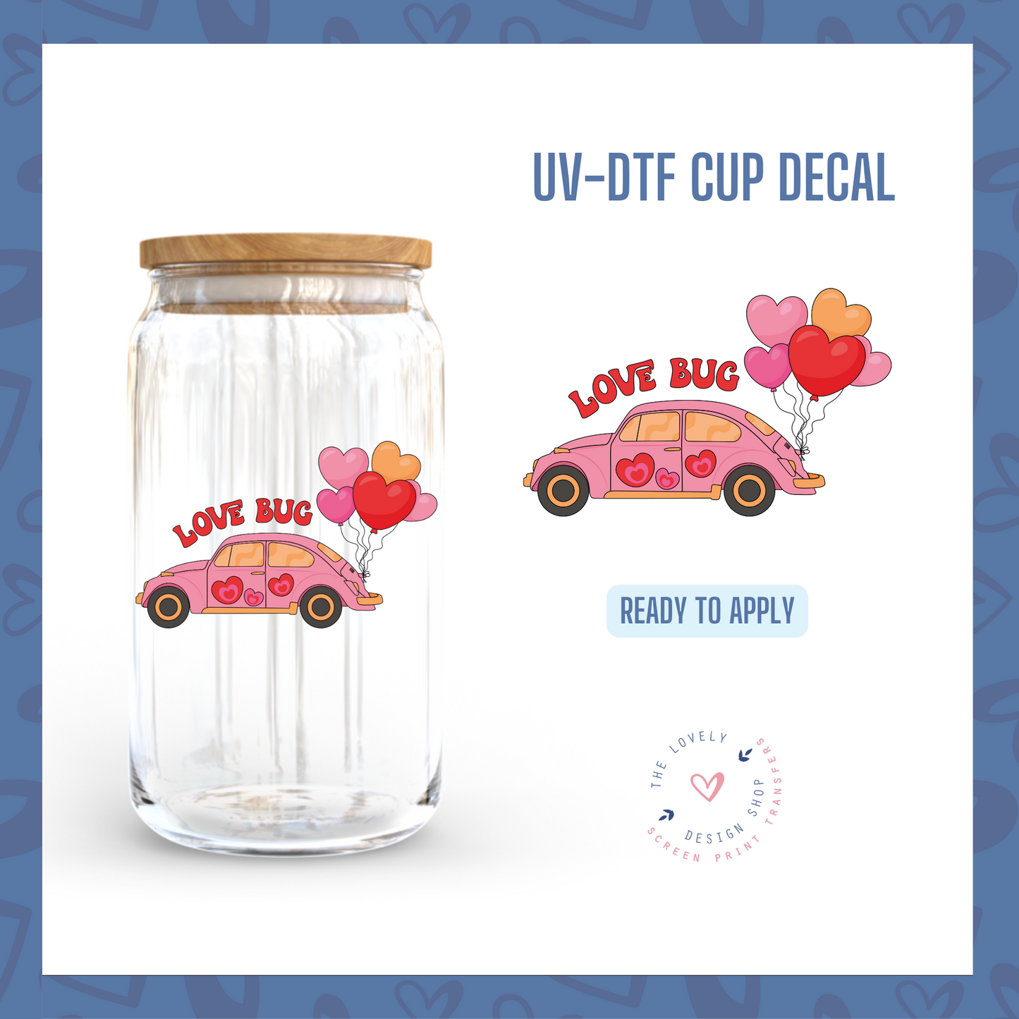 Love Bug - UV DTF Cup Decal - Dec 9