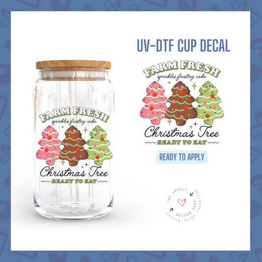 Farm Fresh Christmas Tree Cakes - UV DTF Cup Decal - Sep 9