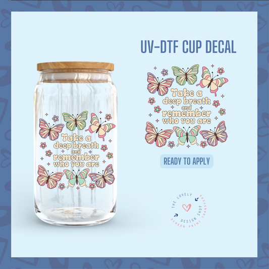 Take A Deep Breath - UV DTF Cup Decal - Nov 18