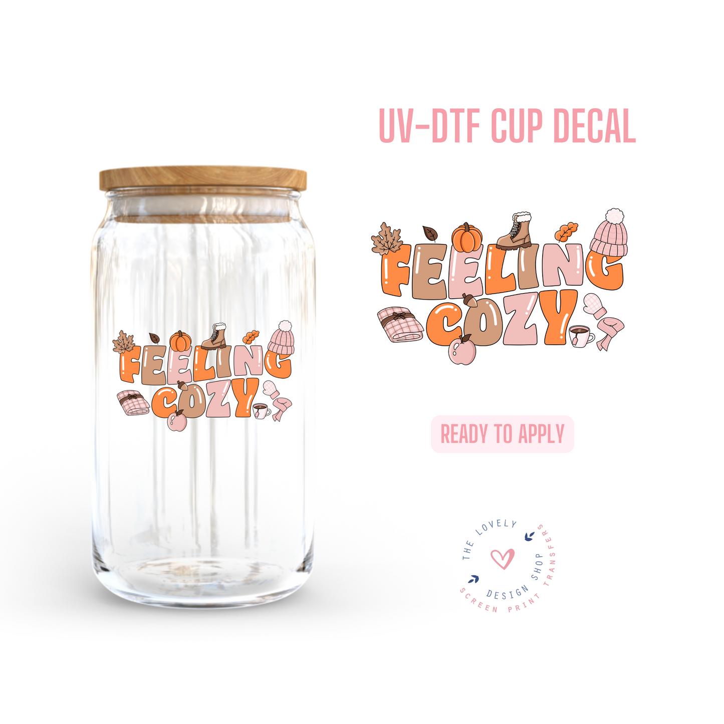 Feeling Cozy - UV DTF Cup Decal - Oct 21