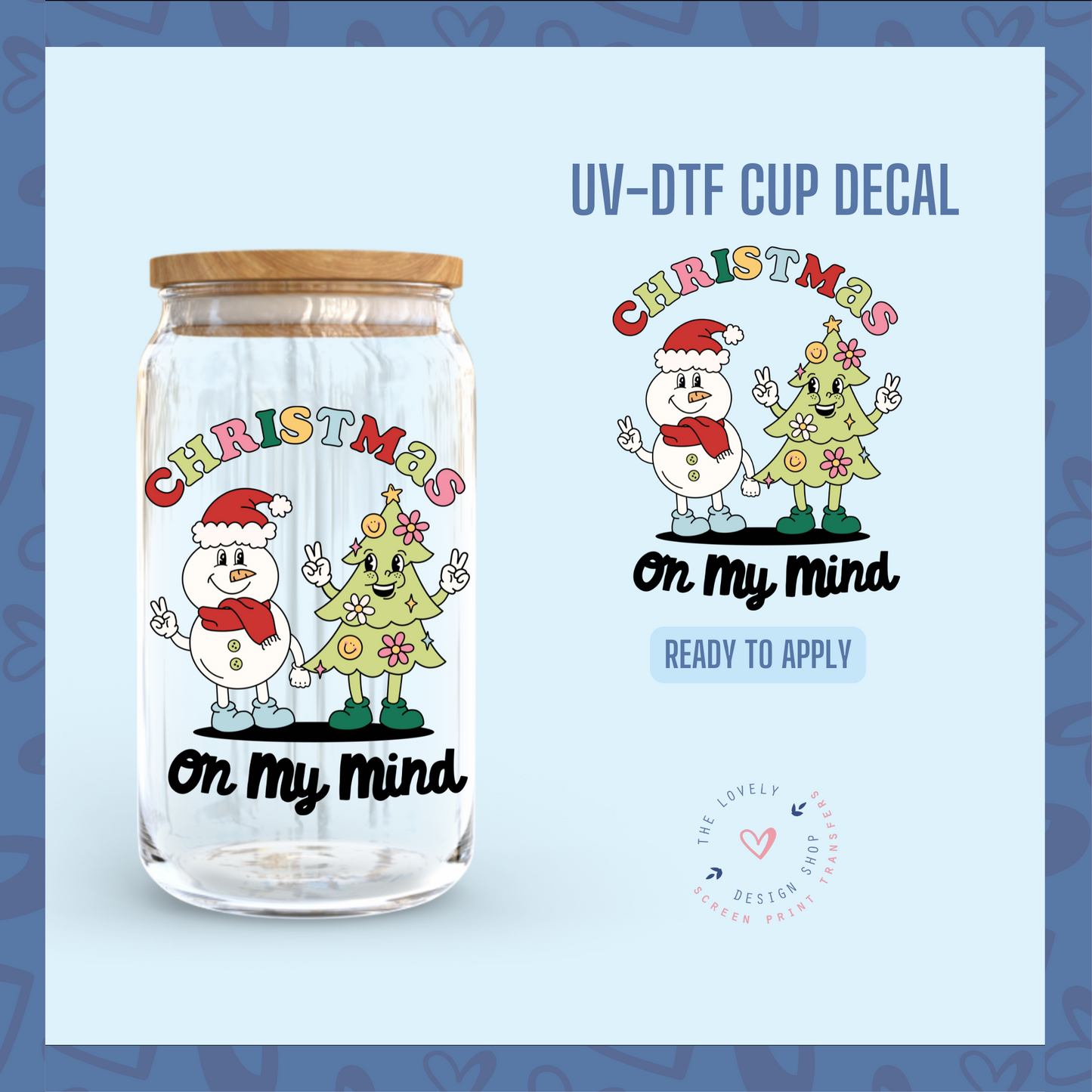 Christmas On My Mind - UV DTF Cup Decal - Oct 28